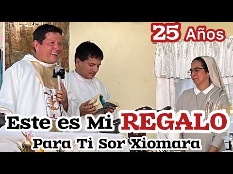 BELLAS PALABRAS en Los 25 Años de CONSAGRACIÓN de SOR XIOMARA prima del PADRE LUIS TORO /2-24.