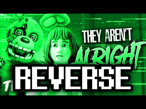 Reverse ► FNAF MOVIE SONG "They Aren't Alright" [Official Animation]