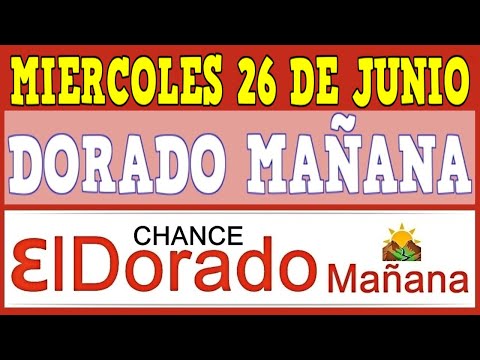 DORADO MAÑANA Resultados del MIERCOLES 26 de JUNIO de 2024