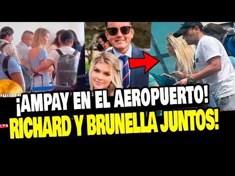 BRUNELLA HORNA Y RICHARD ACUÑA LO DEJAN TODO Y SON CAPTADOS EN EL AEROPUERTO