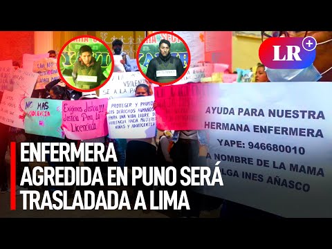 Puno: enfermera víctima de agresión sexual grupal será trasladada a Lima | #LR