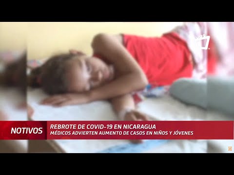 Niños y jóvenes son los más afectados con rebrote de Covid-19 en Nicaragua, alertan médicos