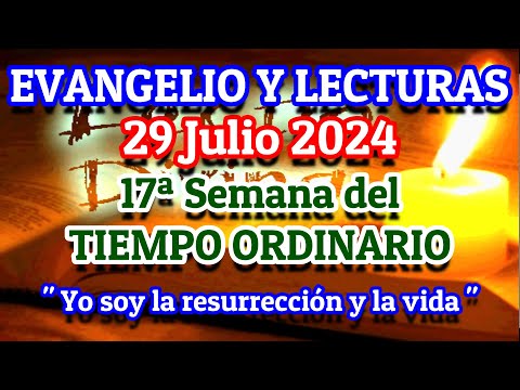 Evangelio de hoy Lunes 29 de Julio 2024 | Lecturas de hoy