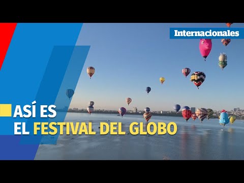 Reabre sus puertas al público el Festival del Globo en México