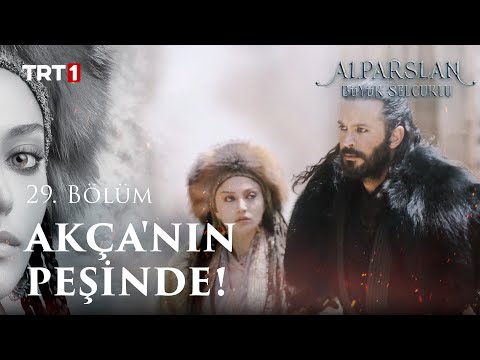 Akça'nın Peşinde - Alparslan: Büyük Selçuklu 29. Bölüm