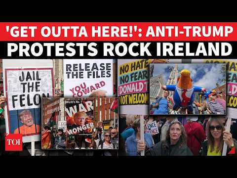 ‘TRUMP NOT WELCOME’: Thousands Flood Dublin Streets In MASSIVE Protest Against 'War Criminal' POTUS