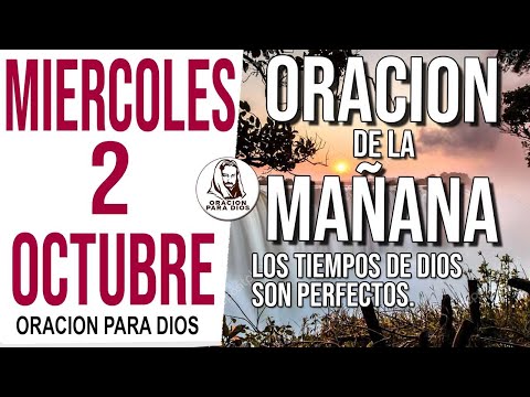 ?Oración de la Mañana de hoy Miercoles 2 de Octubre 2024