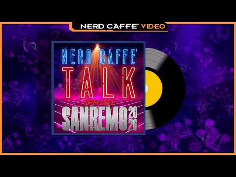 Nerd Caffè Album - 13: Nerd Caffè Talk - Stagione 03 (Versione Sanremo 2026)