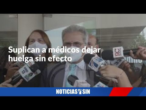 Suplican a médicos dejar huelga sin efecto