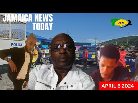 Jamaica News Today Saturday April 6, 2024/JBNN