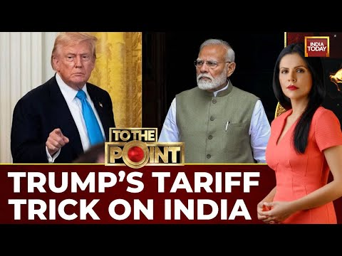 To The Point With Preeti Choudhry: Trump's Tariff Trick | US Penalises India For Ties With Russia?