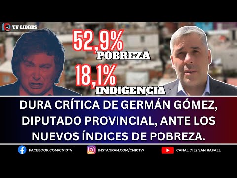 DURA CRÍTICA DE GERMÁN GÓMEZ, DIPUTADO PROVINCIAL, ANTE LOS NUEVOS ÍNDICES DE POBREZA