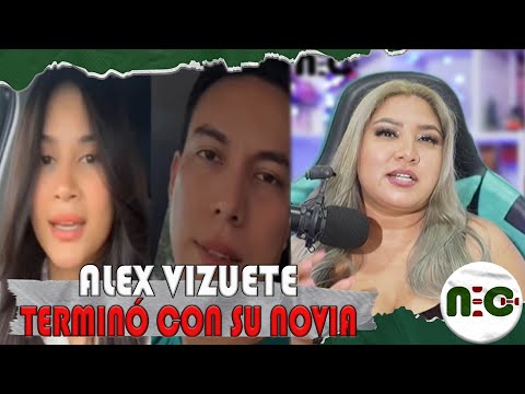 Alex Vizuete y Karen Molina Terminaron ¿Por Gigi?
