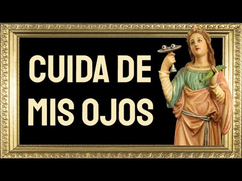 ? La Oración más Poderosa a Santa Lucía para Curar los Ojos