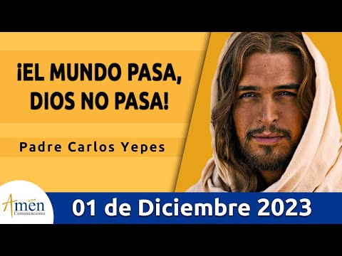 Evangelio De Hoy Viernes 1 Diciembre 2023 l Padre Carlos Yepes l Biblia l Lucas 21,29-33 l Católica