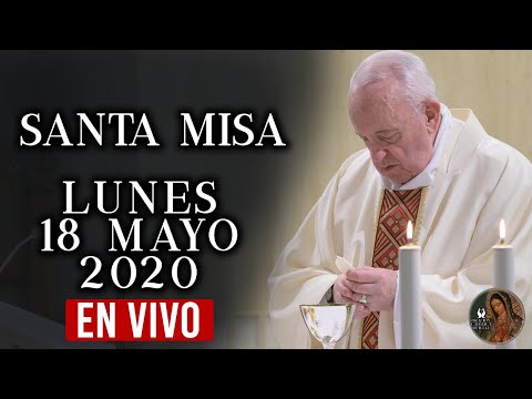 Santa Misa de Hoy Lunes 18 de mayo de 2020// con el Papa Francisco//