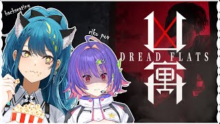 【DREAD FLATS】  evil babushka coming for Riko (watchalong)【#VSPOEN #Rem