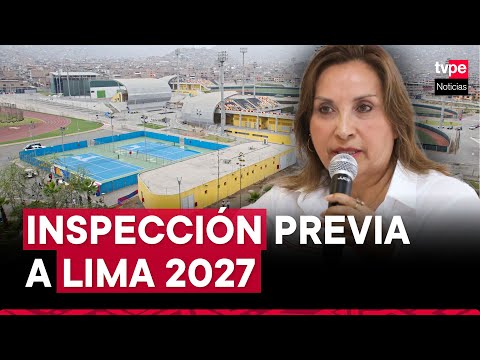 Presidenta Dina Boluarte inspecciona el Complejo Deportivo Andrés Avelino Cáceres