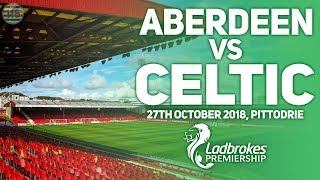 Aberdeen Vs Celtic | 27/10/2019 | Match Preview/Predictions!