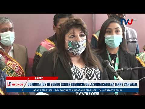 COMUNARIOS DE ZONGO EXIGEN RENUNCIA DE LA SUBALCALDESA LENNY CARVAJAL