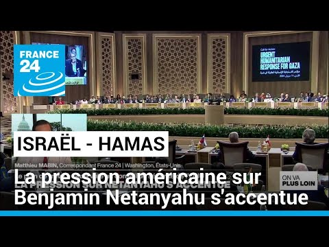 Guerre Israël-Hamas : la pression sur Benjamin Netanyahu s'accentue • FRANCE 24