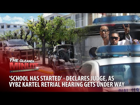 THE GLEANER MINUTE: Kartel retrial hearing begins | Taxi operators strike | Valencia fans convicted