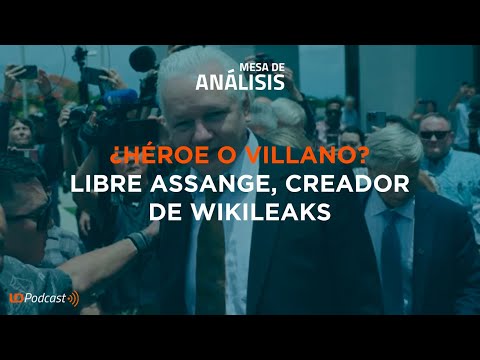 Mesa de Análisis | ¿Héroe o villano? Libre Assange, creador de WikiLeaks