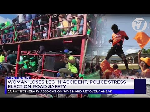 Woman Loses Leg in Accident, Police Stress Election Road Safety | TVJ News
