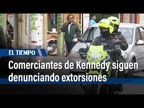 Comerciantes de Kennedy siguen siendo azotados por las extorsiones | El Tiempo