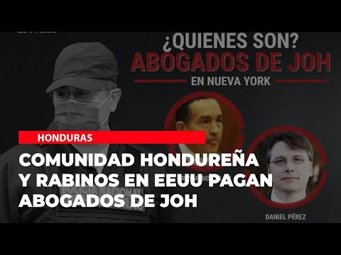Comunidad hondureña y rabinos en EEUU pagan abogados de JOH
