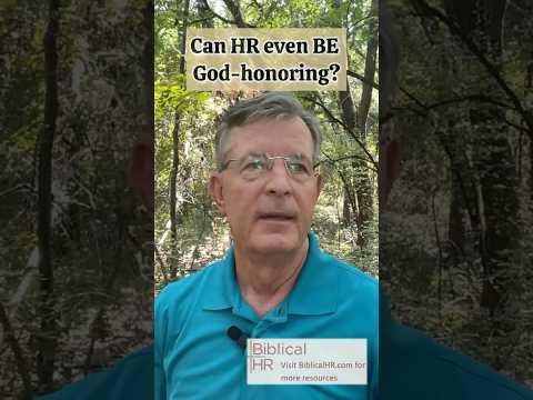 Can HR even BE God-honoring?