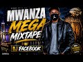 DJ FACEBOOK - MWANZA MEGA MIXTAPE