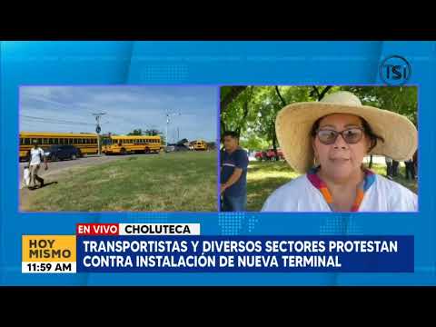 Pobladores continuan las protestas en contra de nueva terminal en Choluteca