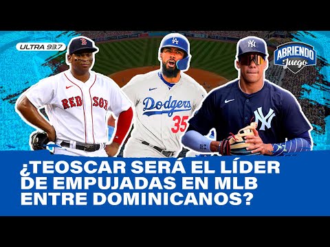 ¿TEOSCAR SERÁ EL LÍDER DE EMPUJADAS EN MLB ENTRE DOMINICANOS?