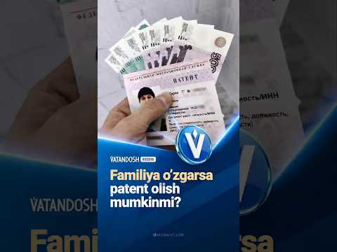 Familiya o‘zgarsa patent olish mumkinmi?