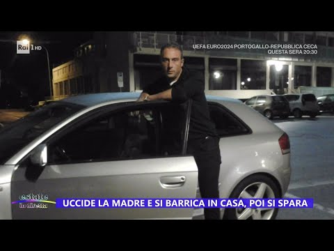 Uccide la madre e si barrica in casa, poi si spara - Estate in diretta 18/06/2024