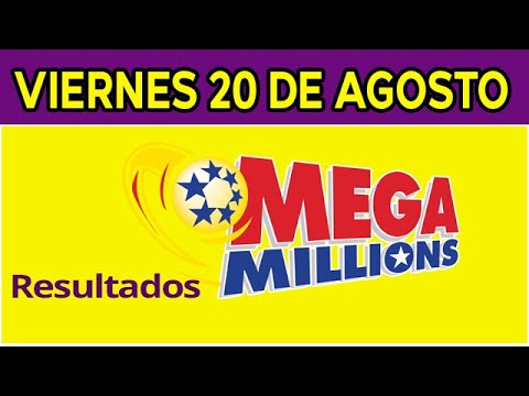 Resultado del sorteo de Megamillones del Viernes 20 de Agosto de del 2021