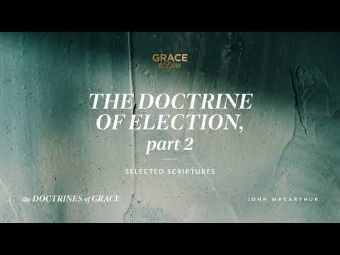 The Doctrine of Election, Part 2 (Selected Scriptures) [Audio Only]