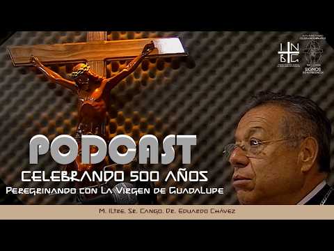 Podcast #8 con M. Iltre. Cango. Eduardo Chávez, 12 de junio de 2026, 15:00 h.