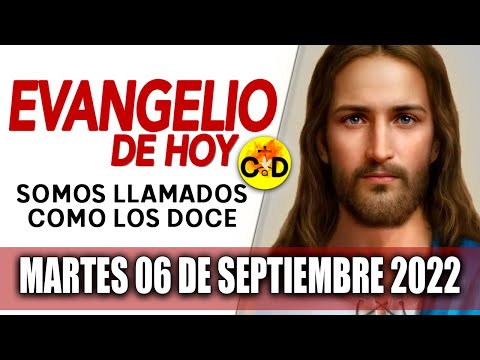 Evangelio del día de Hoy Martes 06 de Septiembre 2022 LECTURAS y REFLEXIÓN Catolica | Católico alDía