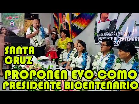 ASI RECIBIERON EVO MORALES EN SANTA CRUZ DONDE PROCLAMARON PRESIDENTE DEL BICENTENARIO DE BOLIVIA