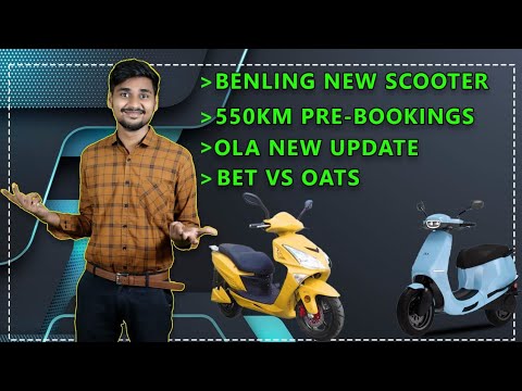 Ola Delivery Update, Benling New Electric Scooter, Indus NX, BET vs OATS