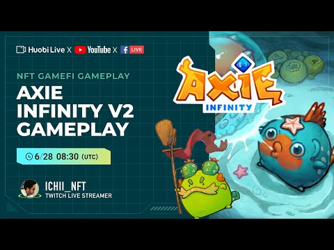 Huobi Live -Axie Infinity V2 Gameplay