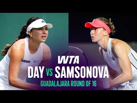 Kayla Day vs. Liudmila Samsonova | 2026 Guadalajara Round of 16 | WTA Match Highlights