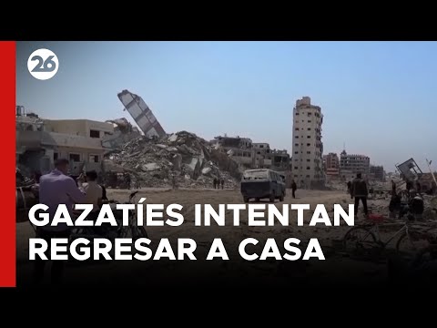 MEDIO ORIENTE | Los gazatíes desplazados quieren volver a sus casas