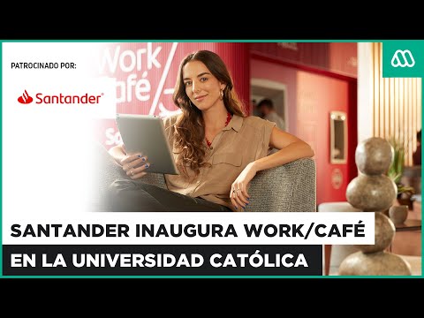 EN VIVO | Santander inaugura Work/Café en campus central de la Universidad Católica