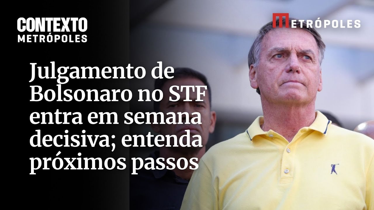 Julgamento de Bolsonaro no STF entra em semana decisiva entenda próximos passos