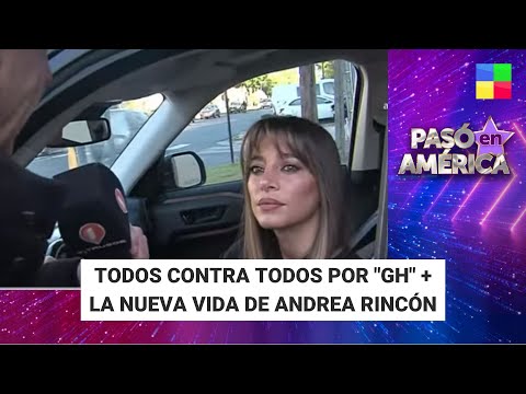 Todos contra todos por GH + La nueva vida de Andrea Rincón -  #PasóEnAmérica | PC (3/5/2024)