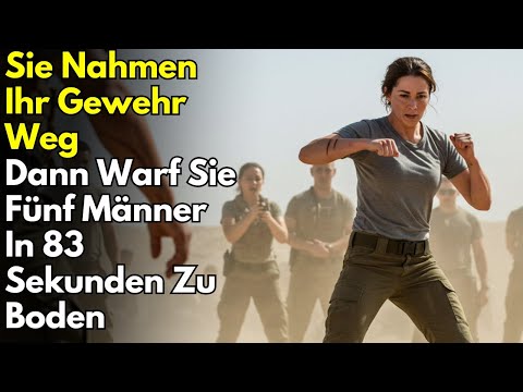 Sie Nahmen Ihr Gewehr Weg — Dann Warf Sie Fünf Männer In 83 Sekunden Zu Boden