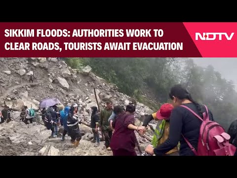 Sikkim Floods | Authorities Work To Clear Roads, Tourists Await Evacuation